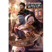  Meikyuu: Labyrinth Kingdom, A Tactical Fantasy World Survival Guide, Vol. 1 LN – Toichiro Kawashima