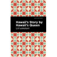  Hawaii's Story by Hawaii's Queen – Mint Editions
