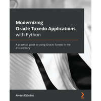 Modernizing Oracle Tuxedo Applications with Python – Aivars Kalvans