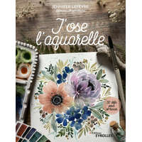  J'ose l'aquarelle – Lefèvre