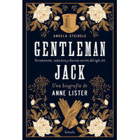  Gentleman Jack. Una biografía de Anne Lister – ANGELA STEIDELE