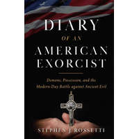  Diary of an American Exorcist: Demons, Possession, and the Modern-Day Battle Against Ancient Evil