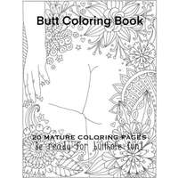  Butt Coloring Book 20 Mature Coloring Pages Be Ready For Butthole Fun!
