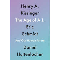  The Age of AI: And Our Human Future – Eric Schmidt,Daniel Huttenlocher