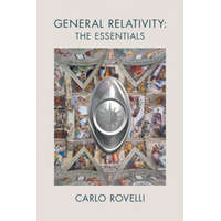  General Relativity: The Essentials – Carlo (Universite d'Aix-Marseille) Rovelli