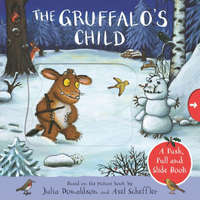  Gruffalo's Child: A Push, Pull and Slide Book – Julia Donaldson