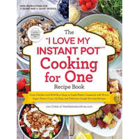 "I Love My Instant Pot(R)" Cooking for One Recipe Book – Lisa Childs