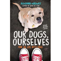 Our Dogs, Ourselves -- Young Readers Edition – Alexandra Horowitz