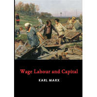  Wage Labour and Capital – KARL MARX