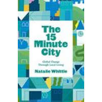 15-Minute City – Natalie Whittle