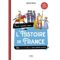 TOUT SAVOIR SUR L'HISTOIRE DE FRANCE – Rodriguez,Hubac,Hubac