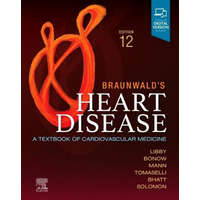 Braunwald's Heart Disease, Single Volume – Peter Libby,Robert O. Bonow,Douglas L. Mann,Gordon F. Tomaselli,Deepak Bhatt,Scott D Solomon