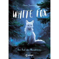  White Fox (Band 1) - Der Ruf des Mondsteins – Viola Wang,Ulrike Köbele