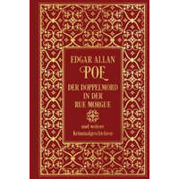 Der Doppelmord in der Rue Morgue und weitere Kriminalgeschichten