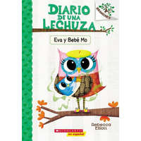  Diario de una Lechuza #10: Eva y Bebe Mo (Owl Diaries #10: Eva and Baby Mo) – Rebecca Elliott