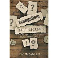 Evangelism Intelligence: Why Adventist Churches Grow Differently