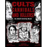  Cults Cannibals and Killers! – John Borowski,Sam Hane