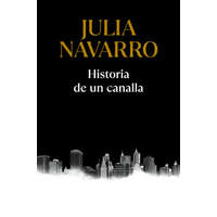  Historia de un canalla – NAVARRO,JULIA