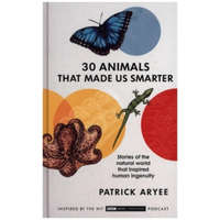  30 Animals That Made Us Smarter – Patrick Aryee