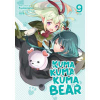  Kuma Kuma Kuma Bear (Light Novel) Vol. 9