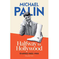 HALFWAY TO HOLLYWOOD – MICHAEL PALIN