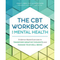 The CBT Workbook for Mental Health: Evidence-Based Exercises to Transform Negative Thoughts and Manage Your Well-Being – Sarah Fader,Jonathan E. Alpert