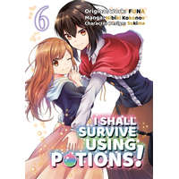  I Shall Survive Using Potions (Manga) Volume 6 – Sukima,Airco