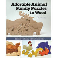 Adorable Animal Family Puzzles in Wood: 25 Easy Patterns for the Scroll Saw