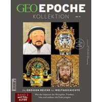  GEO Epoche KOLLEKTION 23/2021 Die großen Reiche der Weltgeschichte Teil 2 Mittelalter – Markus Wolff