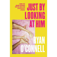  Just By Looking at Him – RYAN O'CONNELL