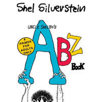  Uncle Shelby's ABZ Book: A Primer for Adults Only – Shel Silverstein