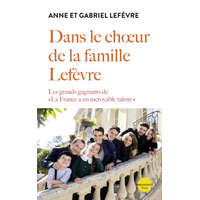  Dans le choeur de la famille Lefèvre - Les grands gagnants de La France a un incroyable talent – Anne Lefevre,Gabriel Lefevre