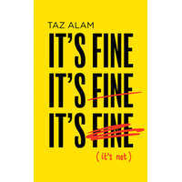  It's Fine, It's Fine, It's Fine – TAZ ALAM