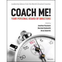  Coach Me! Your Personal Board of Directors - Leadership advice from the world's greatest coaches – Jonathan Passmore,Marshall Goldsmith,Brian Underhill