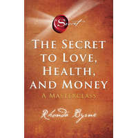  The Secret to Love, Health, and Money – Rhonda Byrne