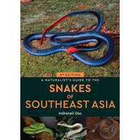 Naturalist's Guide to the Snakes of Southeast Asia (3rd ed) – Indraneil Das