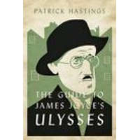  Guide to James Joyce's Ulysses – Patrick Hastings