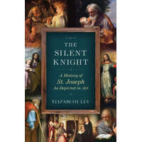 The Silent Knight: A History of St. Joseph as Depicted in Art