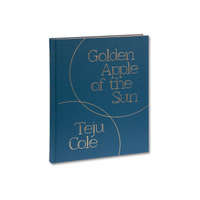 GOLDEN APPLE OF THE SUN – Teju Cole