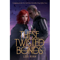These Twisted Bonds – Lexi Ryan