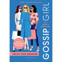  Gossip Girl: All I Want Is Everything – Cecily von Ziegesar