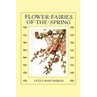  Flower Fairies of the Spring: (In Full Color)