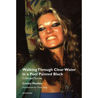  Walking Through Clear Water in a Pool Painted Black – Olivia Laing,Chris Kraus