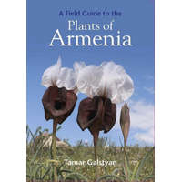  FIELD GUIDE TO THE PLANTS OF ARMENIA – TAMAR GALSTYAN