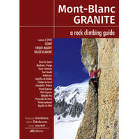 Mont Blanc Granite a rock climbing guide Vol 4 - Geant-Cirque Maudit-Vallée Blanche – Damilano,Désécures,Laurent