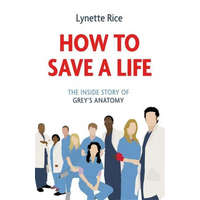  How to Save a Life – LYNETTE RICE