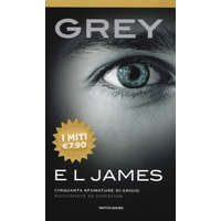  Grey. Cinquanta sfumature di grigio raccontate da Christian – E. L. James