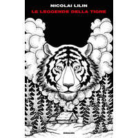  leggende della tigre – Nicolai Lilin