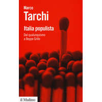 Italia populista. Dal qualunquismo a Beppe Grillo – Marco Tarchi