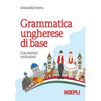  Grammatica ungherese di base. Con esercizi e soluzioni – Alexandra Foresto